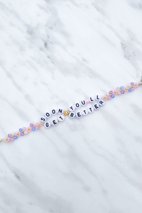 Soon You'll Get Better Bracelet